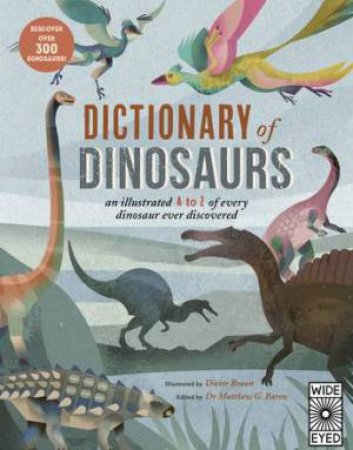 Dictionary of Dinosaurs by Natural History Museum & Dieter Braun