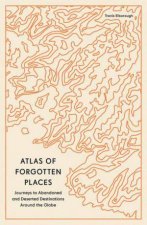 Atlas of Forgotten Places