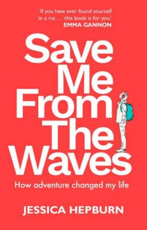 Save Me from the Waves by Jessica Hepburn