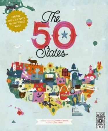 The 50 States by Gabrielle Balkan & Sol Linero