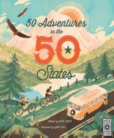 50 Adventures in the 50 States by Kate Siber & Lydia HIll