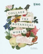 Collage the Botanical World RHS