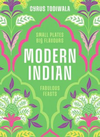 Modern Indian by Cyrus Todiwala