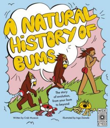 A Natural History of Bums by Crab Museum & Inga Ziemele