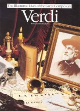 The Illustrated Lives of the Great Composers Verdi