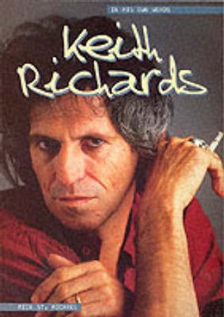 Keith Richards: In His Own Words by Mike St  Michael