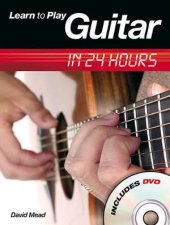Learn to Play Guitar in 24 Hours plus DVD