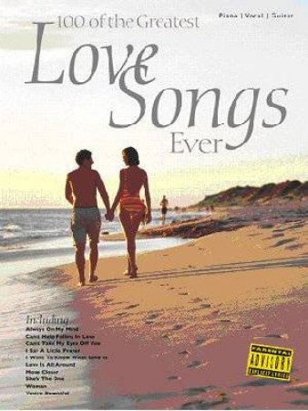 100 Of The Greatest Love Songs Ever by Print Music