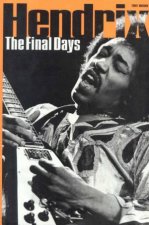 Jimi Hendrix The Finals Days