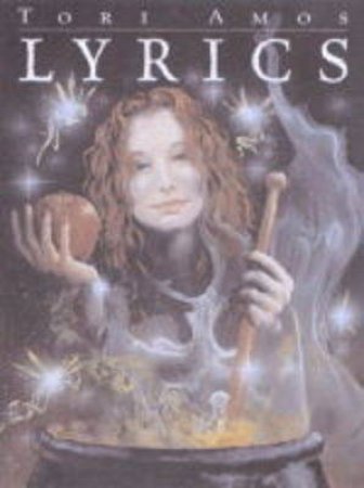 Tori Amos: Lyrics by Tori Amos