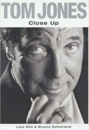 Tom Jones: Close Up by Ellis & Sutherland