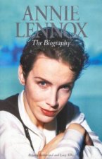 Annie Lennox The Biography