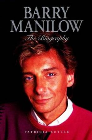 Barry Manilow: The Biography