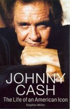 Johnny Cash The Life Of An American Icon