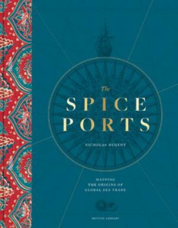 The Spice Ports by Nicholas Nugent