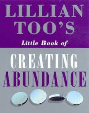 Lillian Toos Little Book Of Creating Abundance
