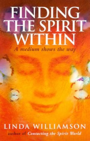 Finding The Spirit Within by Linda Williamson