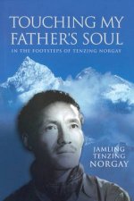 Touching My Fathers Soul In The Footsteps Of Tenzing Norgay
