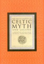 The Encyclopaedia Of Celtic Myth And Legend