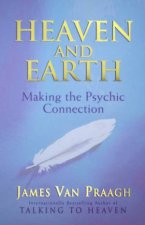 Heaven And Earth Making The Psychic Connection