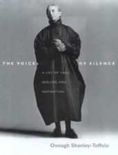 The Voice Of Silence Oonagh ShanleyToffolo A Life Of Love Healing  Inspiration