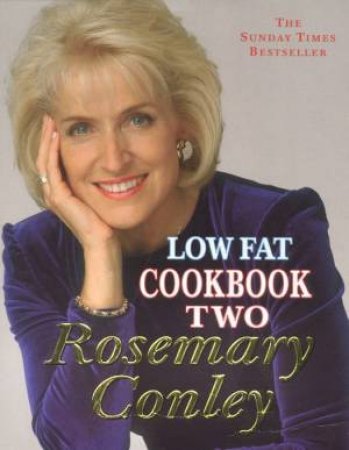 Rosemary Conley's Low Fat Cookbook 2 by Rosemary Conley