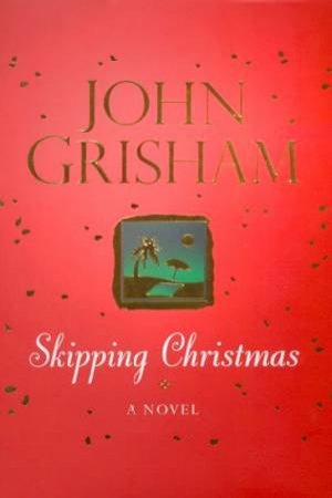 Skipping Christmas by John Grisham