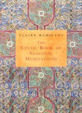The Celtic Book Of Seasonal Meditations