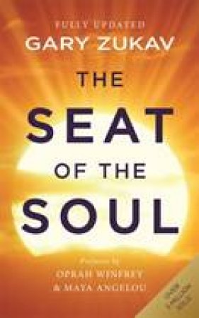 The Seat Of The Soul by Gary Zukav