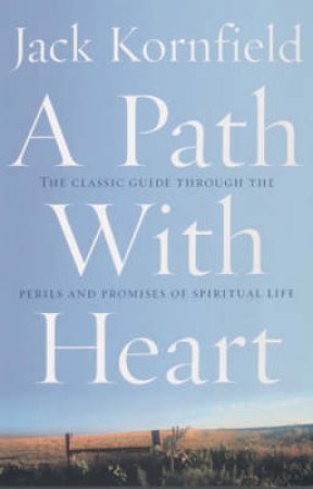 A Path With Heart by Jack Kornfield