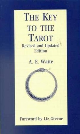 The Key To The Tarot by A E Waite