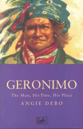 Geronimo by Angie Debo