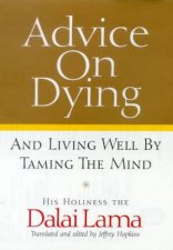 Advice On Dying And Living Well By Taming The Mind