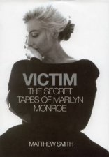 Victim The Secret Tapes Of Marilyn Monroe