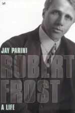 Robert Frost A Life