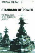 Standard Of Power The Royal Navy In The Twentieth Century