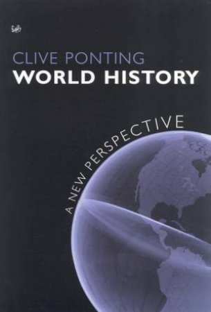 World History: A New Perspective by Clive Ponting