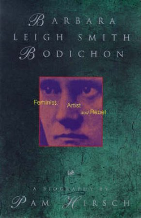 Barbara Bodichon: A Life by Pam Hirsch