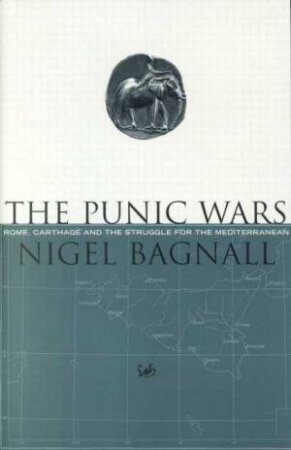 The Punic Wars by Nigel Bagnall