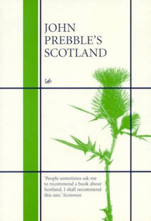 John Prebble's Scotland by John Prebble