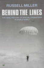 Behind The Lines The Oral History Of Special Operations In World War II