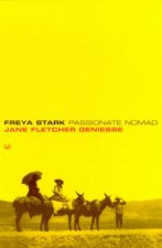 Freya Stark Passionate Nomad