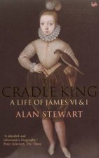 The Cradle King A Life Of James VI  I