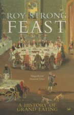 Feast A History Of Grand Eating