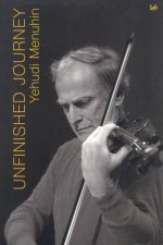 Yehudi Menuhin Unfinished Journey