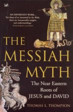 Messiah Myth The Near Eastern Roots of Jesus and