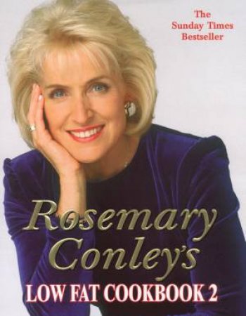 Rosemary Conley's Low Fat Cookbook 2 by Rosemary Conley