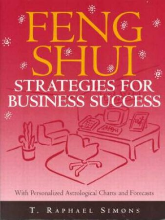 Feng Shui Strategies Business by T Raphael Simons