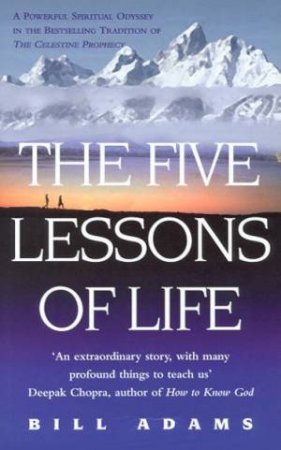 Five Lessons Of Life by Bill Adams