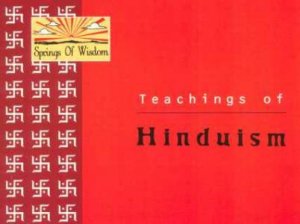 The Springs Of Wisdom: Hinduism by Ajanta Chakravarty
